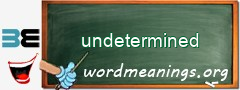 WordMeaning blackboard for undetermined